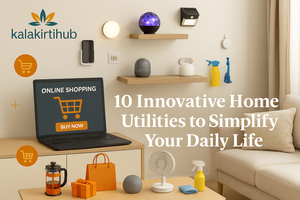 10 Innovative Home Utilities to Simplify Your Daily Life